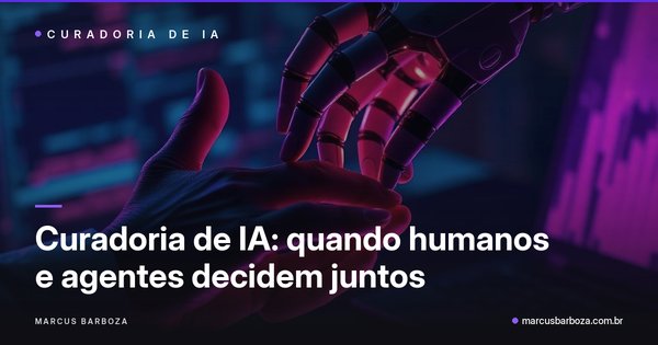Capa do artigo: Curadoria de IA: quando humanos e agentes decidem juntos